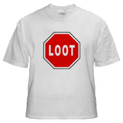 File:Stop and Loot TShirt.jpg